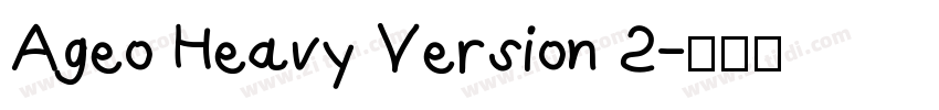Ageo Heavy Version 2字体转换